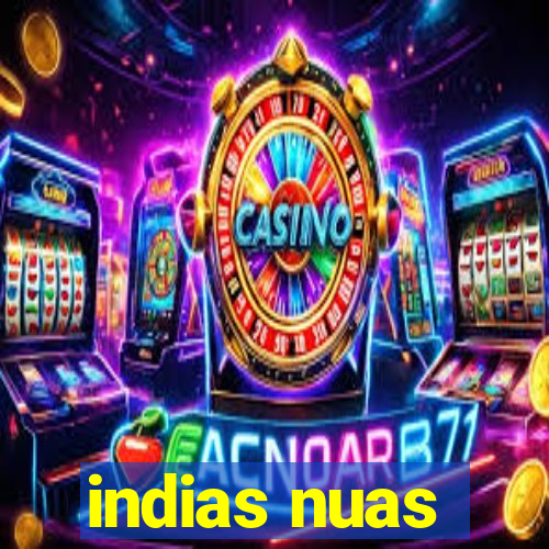 indias nuas